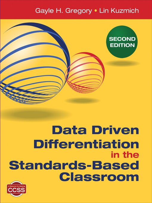 Title details for Data Driven Differentiation in the Standards-Based Classroom by Gayle H. Gregory - Available